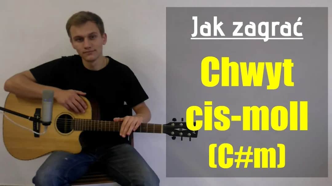 Chwyty gitarowe cis: Naucz się grać Cis-dur i cis-moll łatwo