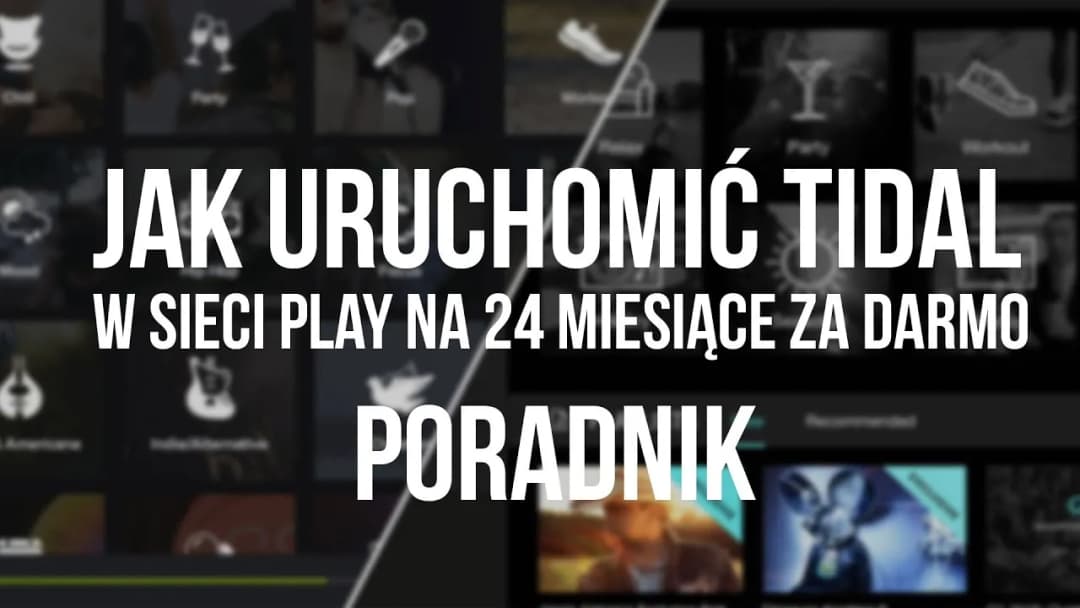 Jak uruchomić Tidal w Play i cieszyć się muzyką bez ograniczeń