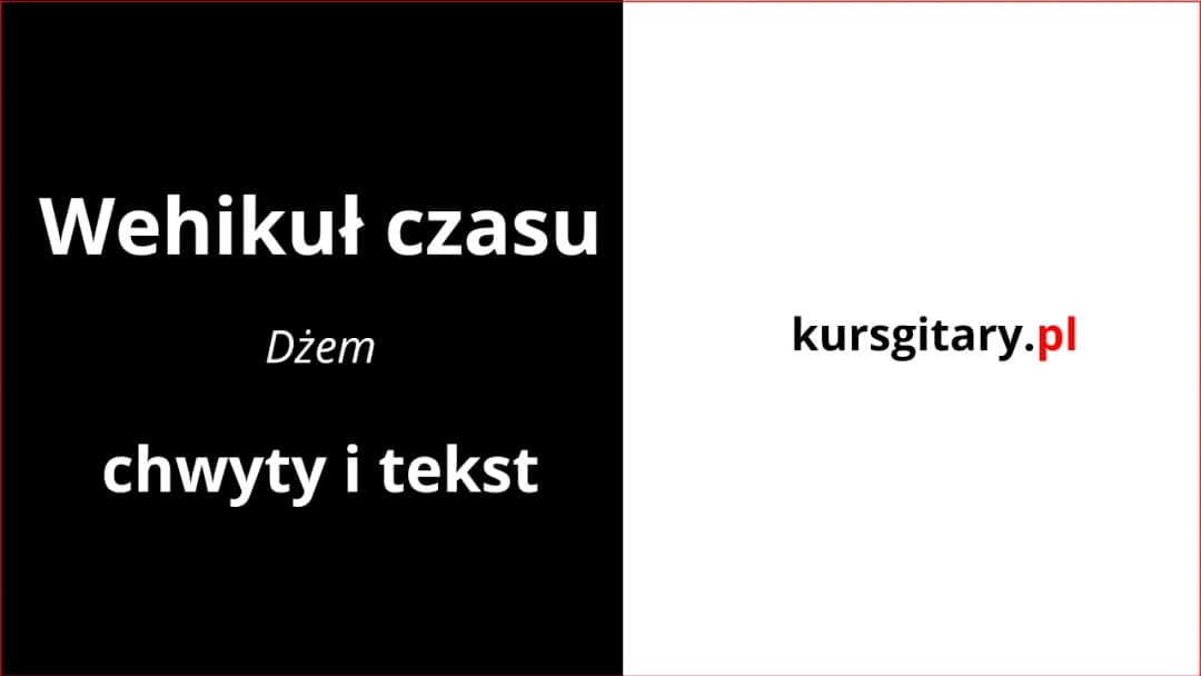 Jak zagrać wehikuł czasu na gitarze elektrycznej - proste akordy i techniki